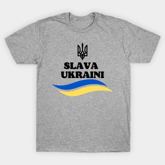 SLAVA UKRAINI T-Shirt by julia_printshop